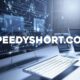 SpeedyShort.com: Revolutionizing the Way We Share and Consume Content