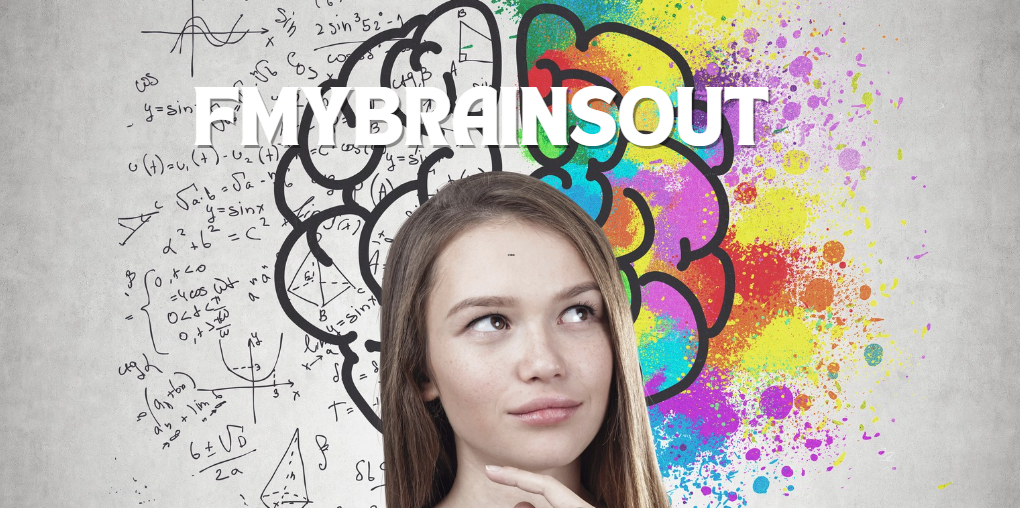 fmybrainsout: Insightful and Engaging Content