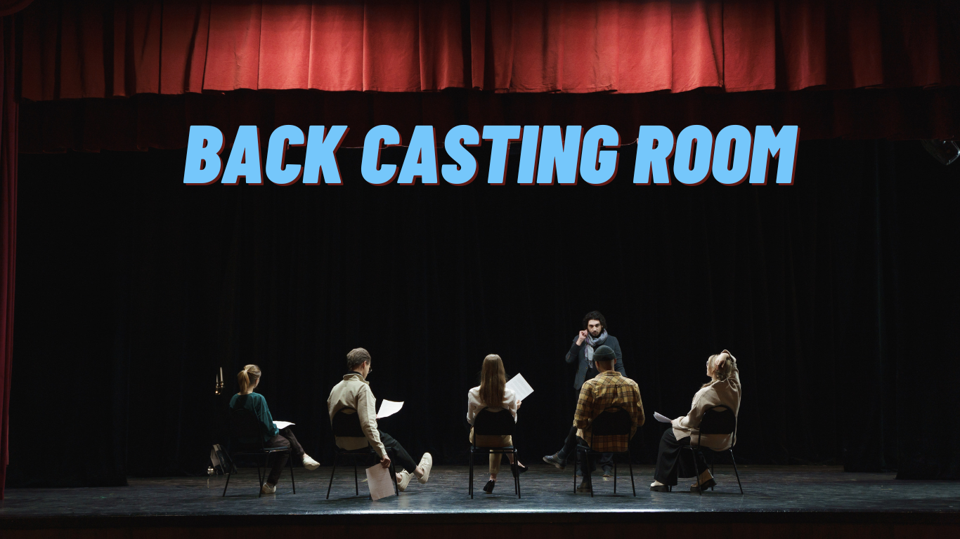 Back Casting Room: Where Dreams Take Shape in 2024