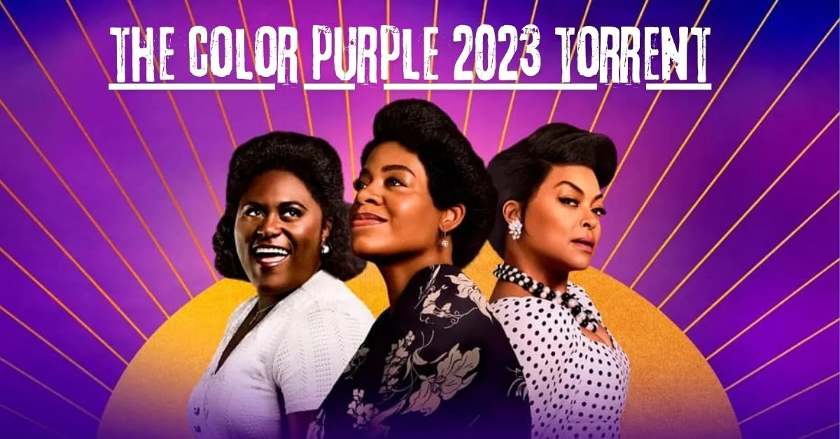 The Color Purple 2023 Torrent: Risks and Ethical Concerns