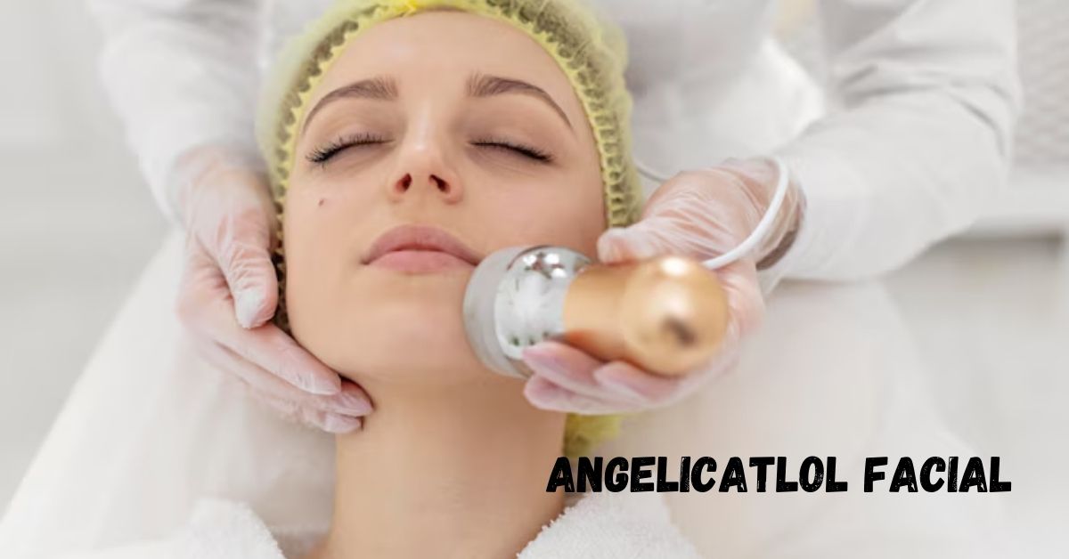 AngelicATLol Facial: Rejuvenation Experience for Radiant Skin