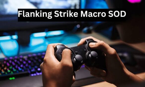 Mastering Flanking Strike Macro SOD: A Comprehensive Guide