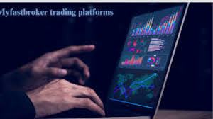 MyFastBroker Trading Platforms: A Comprehensive Guide