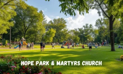 Hope Park & Martyrs Church: A Historical Gem in Modern Times